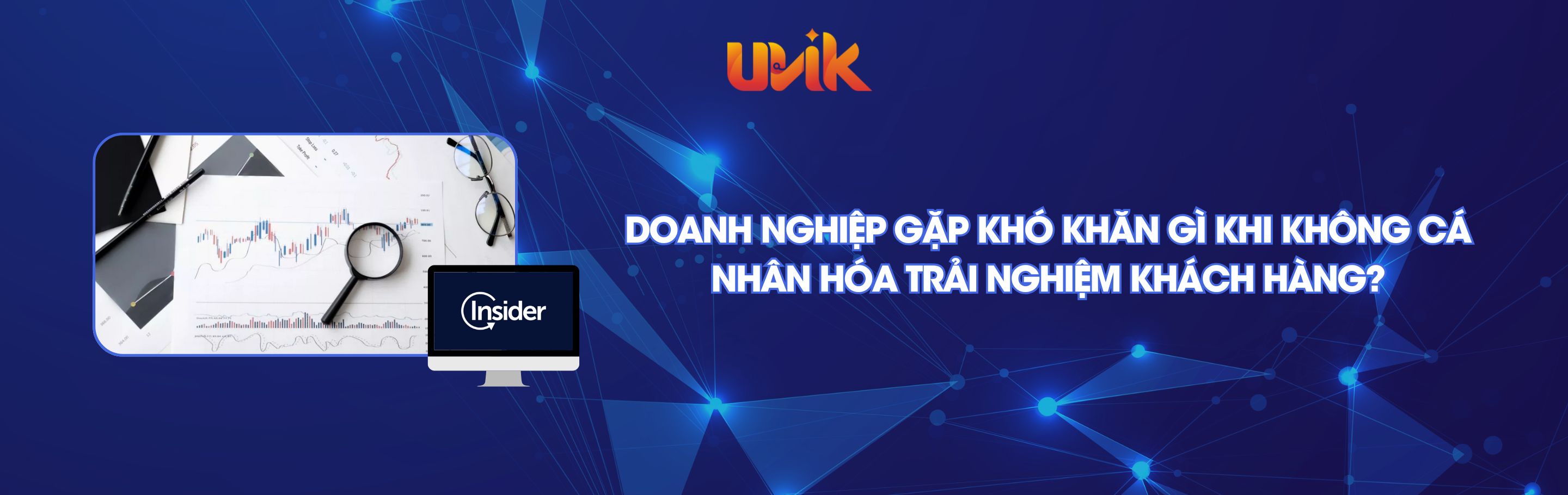 Doanh Nghiệp Gặp Khó Khăn Gì Khi Không Cá Nhân Hóa Trải Nghiệm Khách Hàng?