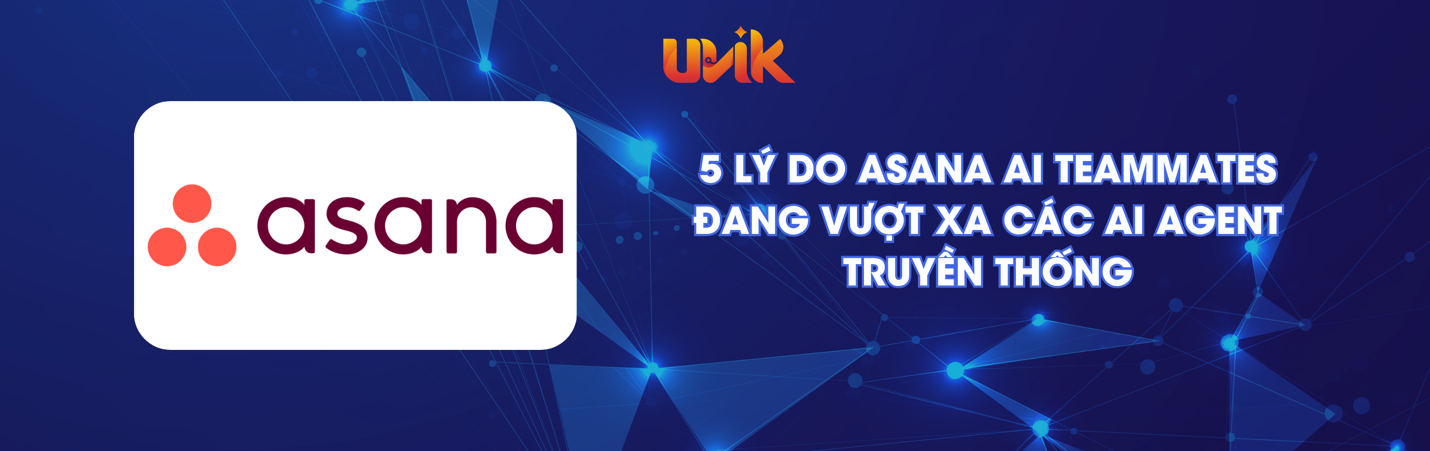 5 lý do Asana AI Teammates đang vượt xa các AI agent truyền thống
